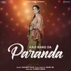 About Kale Rang Da Paranda Song